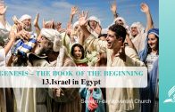 13.ISRAEL IN EGYPT – GENESIS–THE BOOK OF THE BEGINNING | Pastor Kurt Piesslinger, M.A.