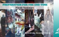 Summary of “PREPARATION FOR THE END TIME” | Pastor Kurt Piesslinger, M.A.