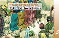4.THE FIRST CHURCH LEADERS – THE BOOK OF ACTS | Pastor Kurt Piesslinger, M.A.