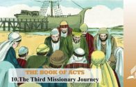 10.THE THIRD MISSIONARY JOURNEY – THE BOOK OF ACTS | Pastor Kurt Piesslinger, M.A.