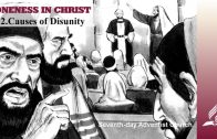2.CAUSES OF DISUNITY – ONENESS IN CHRIST | Pastor Kurt Piesslinger, M.A.