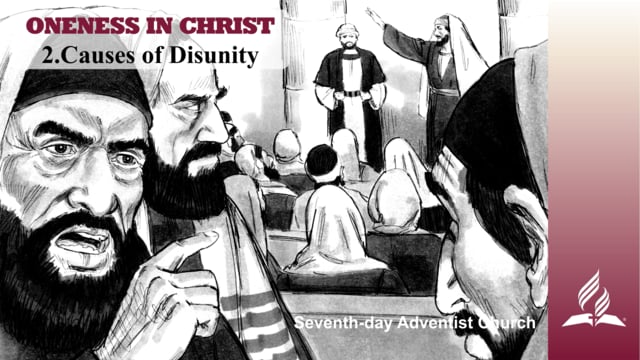 2.CAUSES OF DISUNITY – ONENESS IN CHRIST | Pastor Kurt Piesslinger, M.A.