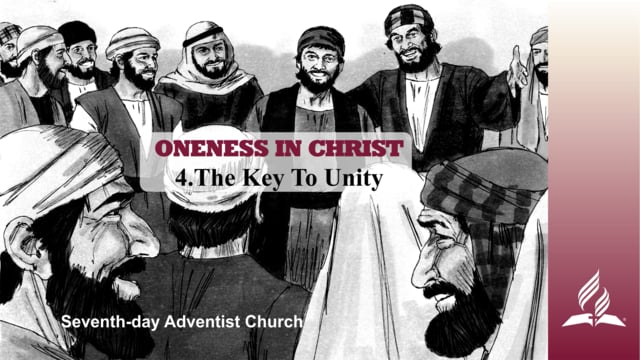 4.THE KEY TO UNITY – ONENESS IN CHRIST | Pastor Kurt Piesslinger, M.A.