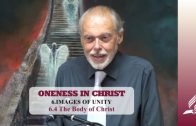 6.4 The Body of Christ – IMAGES OF UNITY | Pastor Kurt Piesslinger, M.A.