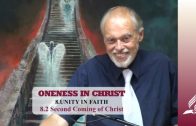8.2 Second Coming of Christ – UNITY IN FAITH | Pastor Kurt Piesslinger, M.A.