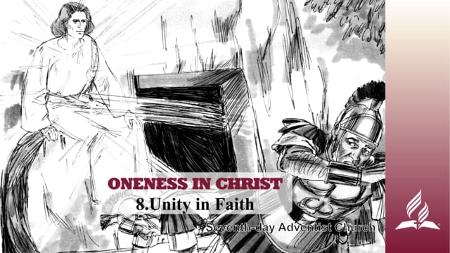 8.UNITY IN FAITH – ONENESS IN CHRIST | Pastor Kurt Piesslinger, M.A.
