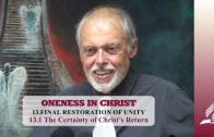 13.1 The Certainty of Christ’s Return – FINAL RESTORATION OF UNITY | Pastor Kurt Piesslinger, M.A.