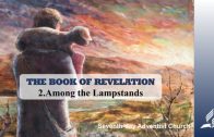 2.AMONG THE LAMPSTANDS – THE BOOK OF REVELATION | Pastor Kurt Piesslinger, M.A.