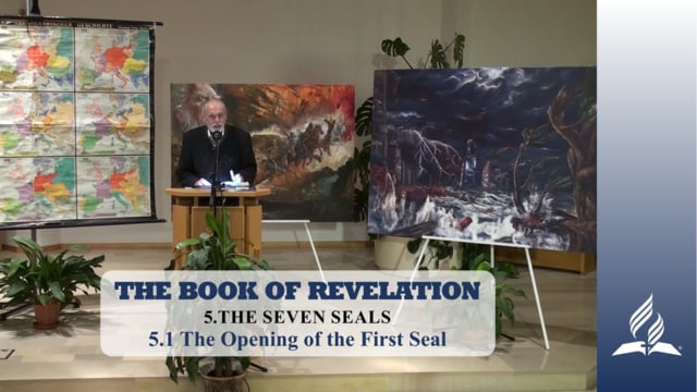 5.1 The Opening of the First Seal – THE SEVEN SEALS | Pastor Kurt Piesslinger, M.A.