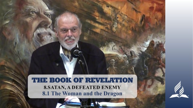 8.1 The Woman and the Dragon – SATAN, A DEFEATED ENEMY | Pastor Kurt Piesslinger, M.A.