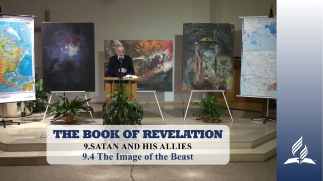 9.4 The Image of the Beast – SATAN AND HIS ALLIES | Pastor Kurt Piesslinger, M.A.
