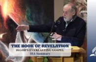 10.6 Summary – GOD’S EVERLASTING GOSPEL | Pastor Kurt Piesslinger, M.A.