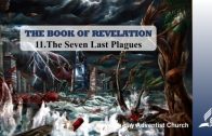 11.THE SEVEN LAST PLAGUES – THE BOOK OF REVELATION | Pastor Kurt Piesslinger, M.A.