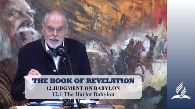12.1 The Harlot Babylon – JUDGMENT ON BABYLON | Pastor Kurt Piesslinger, M.A.