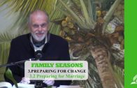 3.2 Preparing for Marriage – PREPARING FOR CHANGE | Pastor Kurt Piesslinger, M.A.