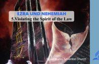 5.VIOLATING THE SPIRIT OF THE LAW – EZRA AND NEHEMIAH | Pastor Kurt Piesslinger, M.A.