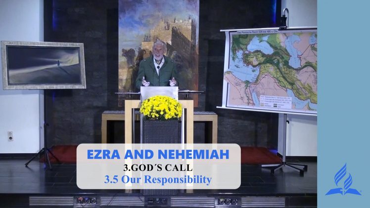 3.5 Our Responsibility – GOD’S CALL | Pastor Kurt Piesslinger, M.A.