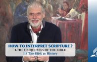 1.4 The Bible as History – THE UNIQUENESS OF THE BIBLE | Pastor Kurt Piesslinger, M.A.