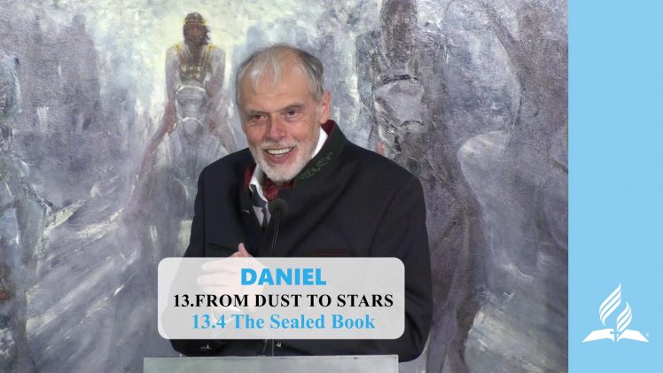 13.4 The Sealed Book – FROM DUST TO STARS | Pastor Kurt Piesslinger, M.A.