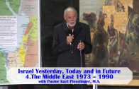 4.The Middle East 1973 – 1990 – ISRAEL YESTERDAY, TODAY AND IN FUTURE | Pastor Kurt Piesslinger, M.A.