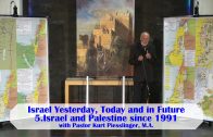 5.Israel and Palestine since 1991 – ISRAEL YESTERDAY, TODAY AND IN FUTURE | Pastor Kurt Piesslinger, M.A.