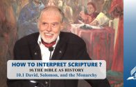 10.1 David, Solomon, and the Monarch – THE BIBLE AS HISTORY | Pastor Kurt Piesslinger, M.A.