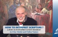 6.4 Our Sinful and Fallen Nature – WHY IS INTERPRETATION NEEDED? | Pastor Kurt Piesslinger, M.A.