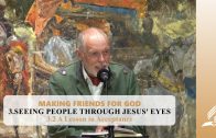 3.2 A Lesson in Acceptance – SEEING PEOPLE THROUGH JESUS‘ EYES | Pastor Kurt Piesslinger, M.A.