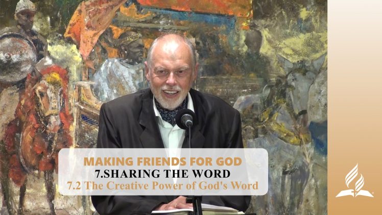 7.2 The Creative Power of God’s Word – SHARING THE WORD | Pastor Kurt Piesslinger, M.A.