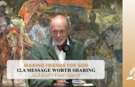 12.5 God’s Final Appeal – A MESSAGE WORTH SHARING | Pastor Kurt Piesslinger, M.A.