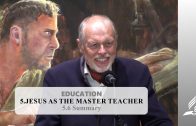 5.6 Summary – JESUS AS THE MASTER TEACHER | Pastor Kurt Piesslinger, M.A.