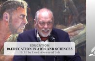 10.5 The Lord Answered Job – EDUCATION IN ARTS AND SCIENCES | Pastor Kurt Piesslinger, M.A.