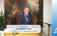 6.3 Fall Of The Mountain “King” – PLAYING GOD | Pastor Kurt Piesslinger, M.A.