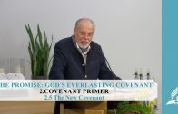 2.5 The New Covenant – COVENANT PRIMER | Pastor Kurt Piesslinger, M.A.
