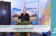 6.5 Spiritual Israel – ABRAHAM’S SEED | Pastor Kurt Piesslinger, M.A.