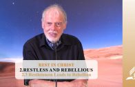 2.3 Restlessness Leads to Rebellion – RESTLESS AND REBELLIOUS | Pastor Kurt Piesslinger, M.A.