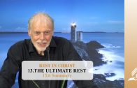 13.6 Summary – THE ULTIMATE REST | Pastor Kurt Piesslinger, M.A.