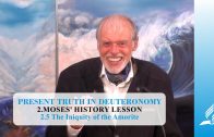 2.5 The Iniquity of the Amorite – MOSES’ HISTORY LESSON | Pastor Kurt Piesslinger, M.A.