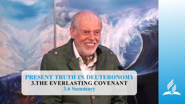 3.6 Summary – THE EVERLASTING COVENANT | Pastor Kurt Piesslinger, M.A.