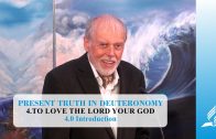 4.0 Introduction – TO LOVE THE LORD YOUR GOD | Pastor Kurt Piesslinger, M.A.