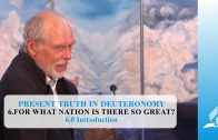 6.0 Introduction – FOR WHAT NATION IS THERE SO GREAT? | Pastor Kurt Piesslinger, M.A.