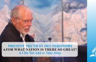 6.1 Do Not Add or Take Away – FOR WHAT NATION IS THERE SO GREAT? | Pastor Kurt Piesslinger, M.A.