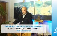 10.0 Introduction – REMEMBER, DO NOT FORGET | Pastor Kurt Piesslinger, M.A.