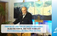 10.2 Concerning the Days That Are Past – REMEMBER, DO NOT FORGET | Pastor Kurt Piesslinger, M.A.