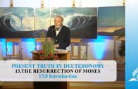 13.0 Introduction – THE RESURRECTION OF MOSES | Pastor Kurt Piesslinger, M.A.