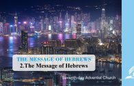 2.THE MESSAGE OF HEBREWS – THE MESSAGE OF HEBREWS | Pastor Kurt Piesslinger, M.A.