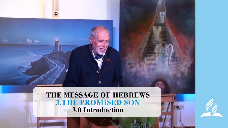 3.0 Introduction – THE PROMISED SON | Pastor Kurt Piesslinger, M.A.