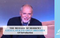 4.0 Introduction – JESUS, OUR FAITHFUL BROTHER | Pastor Kurt Piesslinger, M.A.