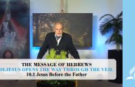 10.1 Jesus Before the Father – JESUS OPENS THE WAY THROUGH THE VEIL | Pastor Kurt Piesslinger, M.A.