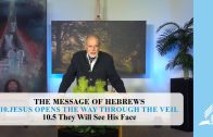 10.5 They Will See His Face – JESUS OPENS THE WAY THROUGH THE VEIL | Pastor Kurt Piesslinger, M.A.